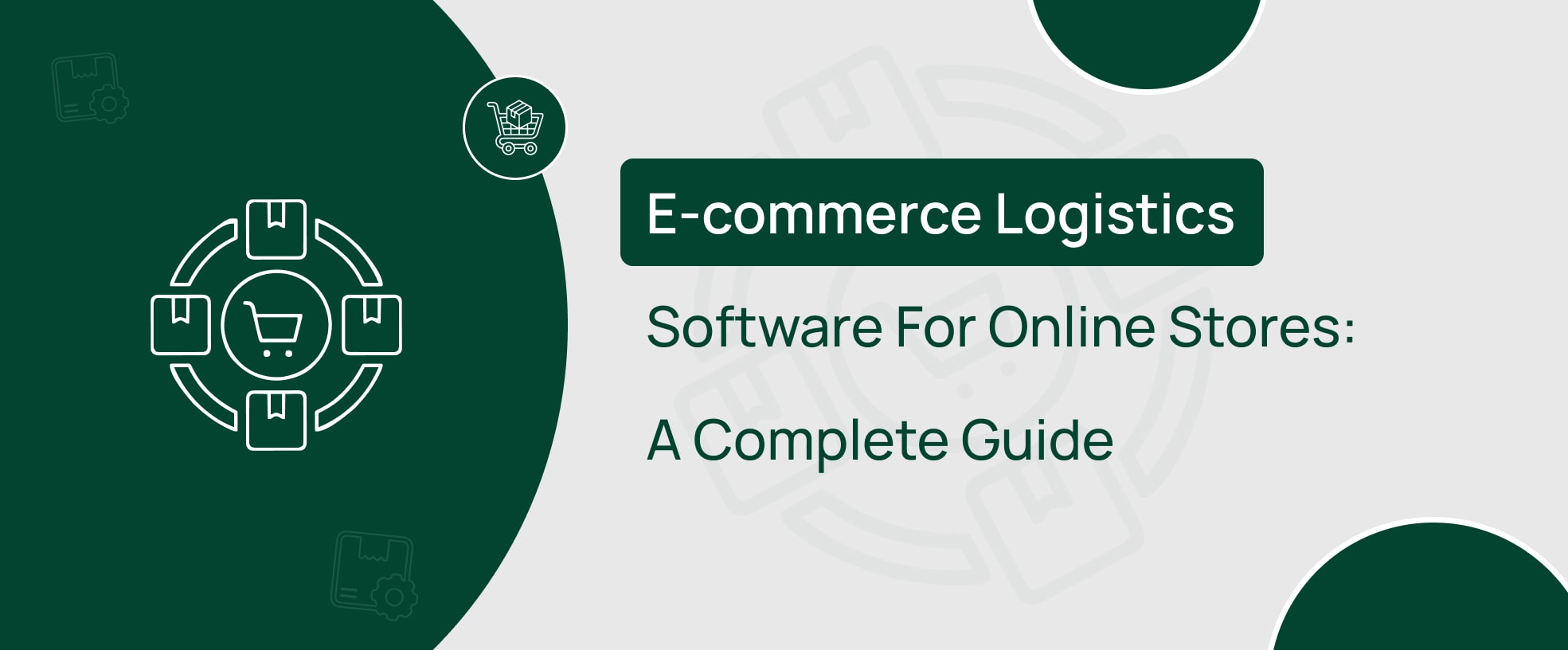 E-commerce Logistics Software For Online Stores