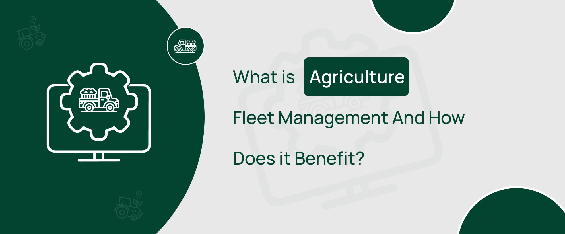 What is Agriculture Fleet Management