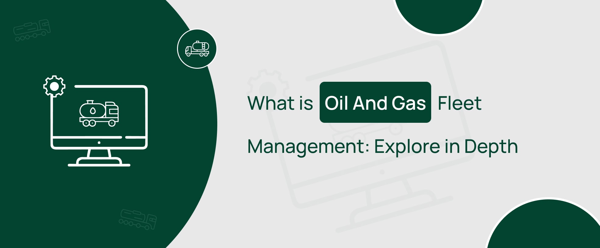 What is Oil And Gas Fleet Management