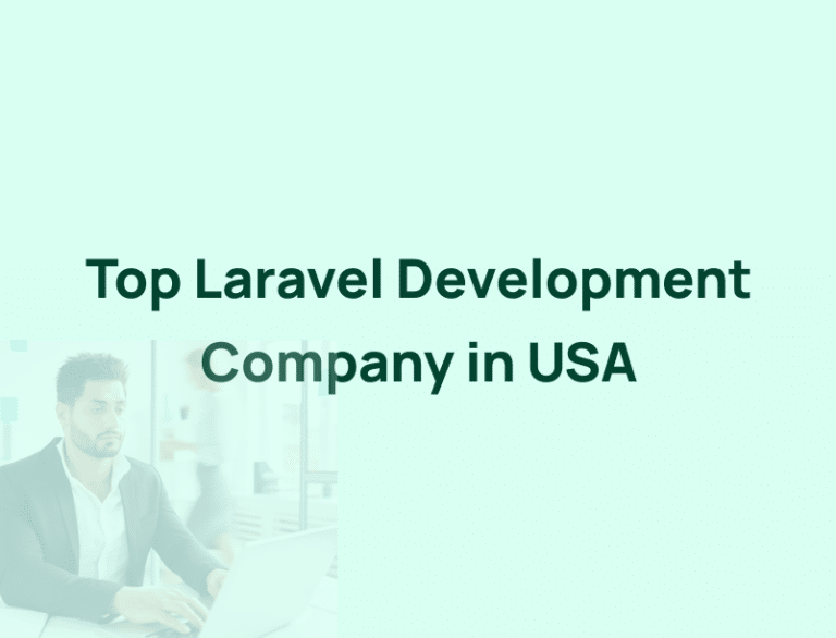 Top 10 Laravel Development Companies in USA