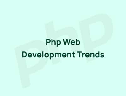 PHP Web Development Trends